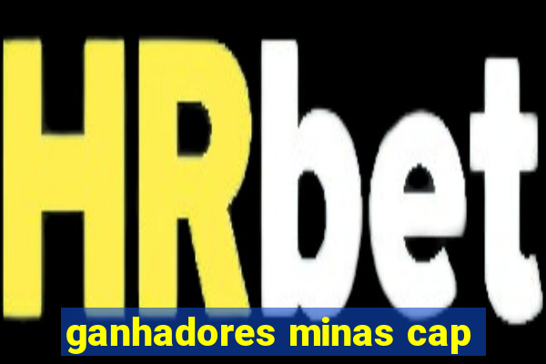 ganhadores minas cap